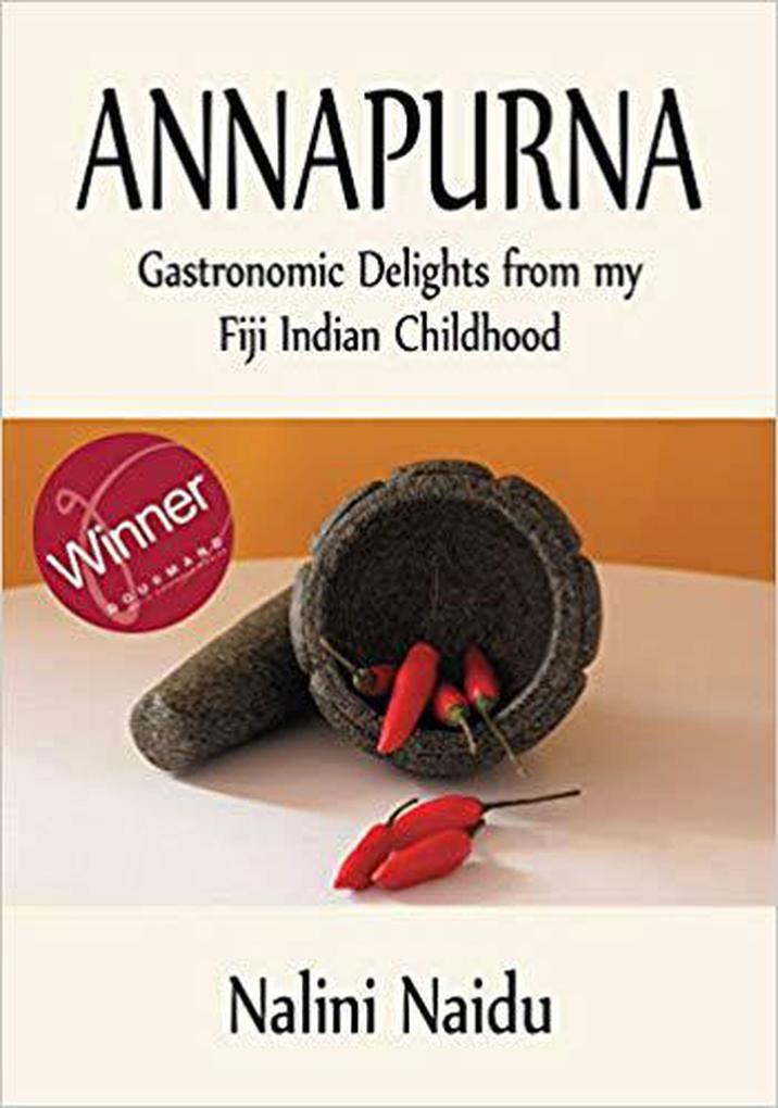 Annapurna: Gastronomic delights from my Fiji Indian childhood