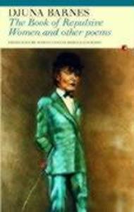 The Book of Repulsive Women: And Other Poems - Djuna Barnes