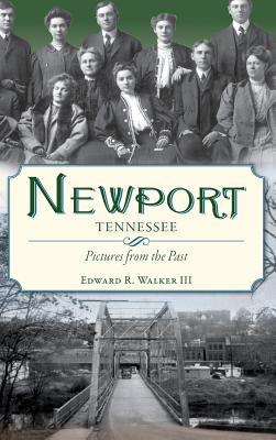 Newport Tennessee: Pictures from the Past