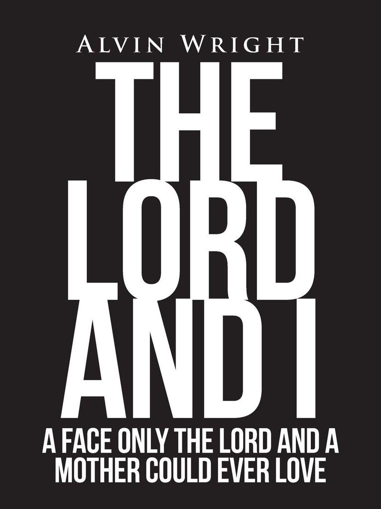 The Lord and I