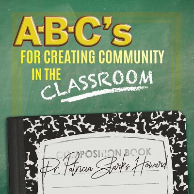 A-B-C‘s for Creating Community in the Classroom
