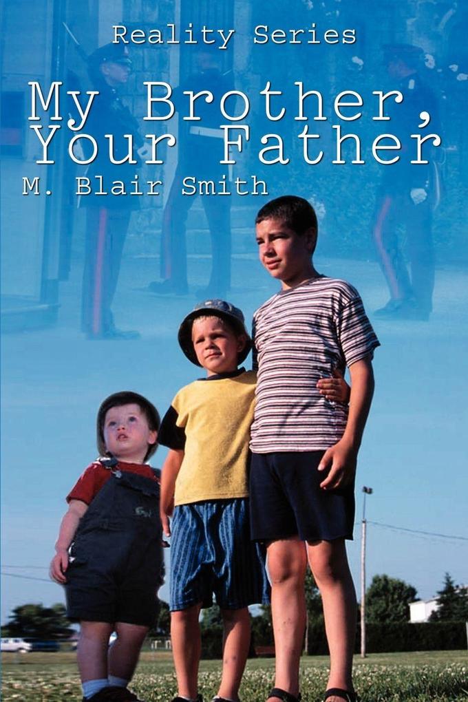 My Brother Your Father