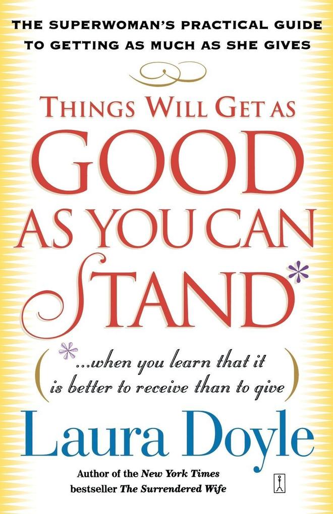 Things Will Get as Good as You Can Stand