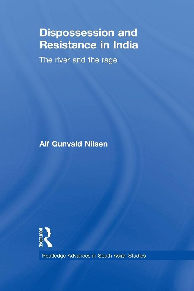 Dispossession and Resistance in India
