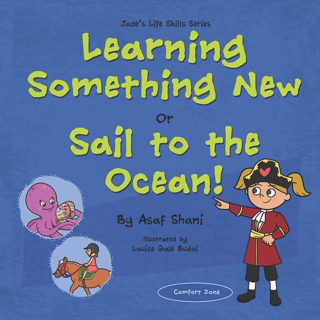 Life Skills Series - Learning Something New or Sail to the Ocean!