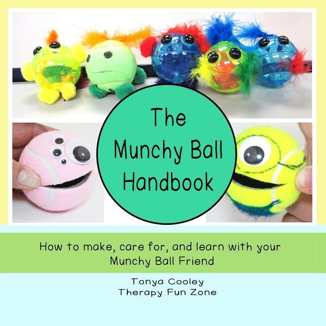 The Munchy Ball Handbook: How to make care for and learn with your Munchy Ball Friend.