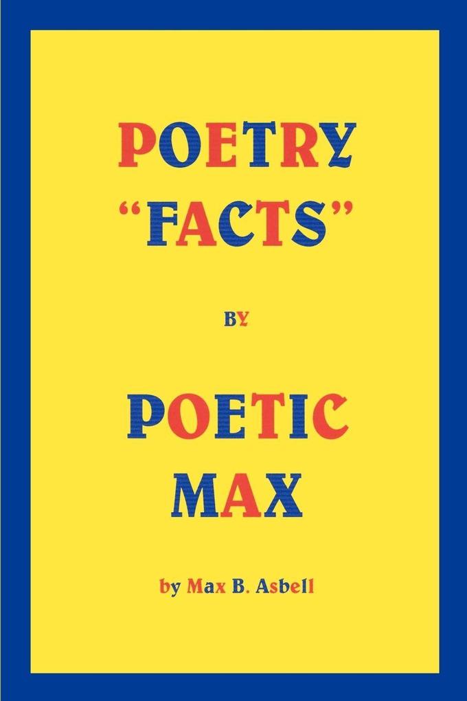 Poetry 'Facts' By Poetic Max