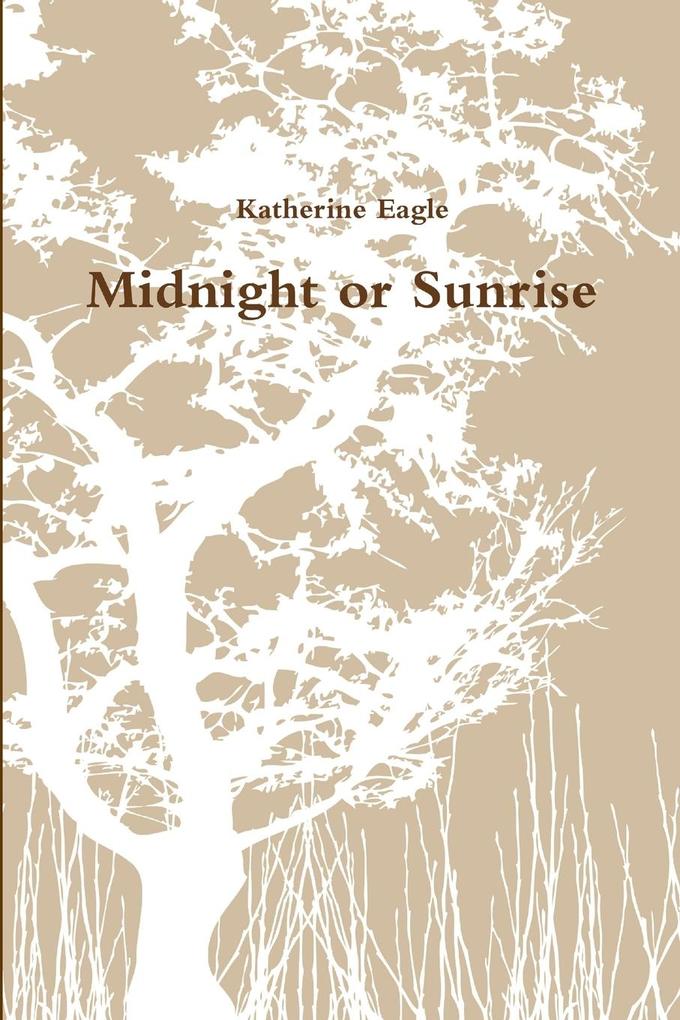 Midnight or Sunrise