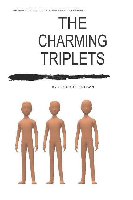 The Charming Triplets: The Adventures of Joshua Josiah and Joseph Charming
