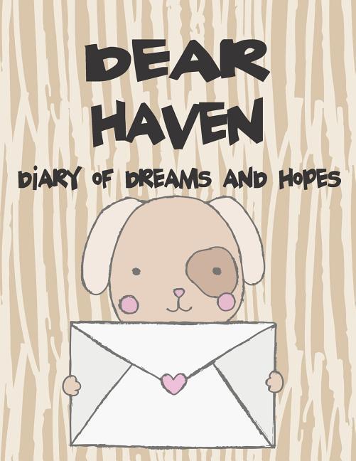 Dear Haven Diary of Dreams and Hopes: A Girl‘s Thoughts