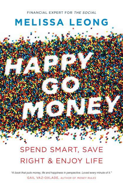 Happy Go Money: Spend Smart Save Right and Enjoy Life
