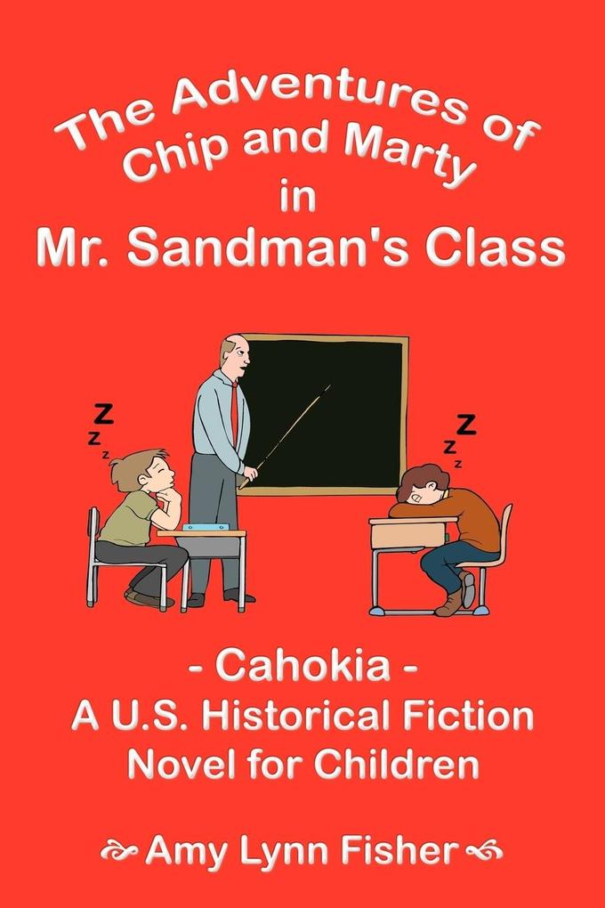 The Adventures of Chip and Marty in Mr. Sandman‘s Class