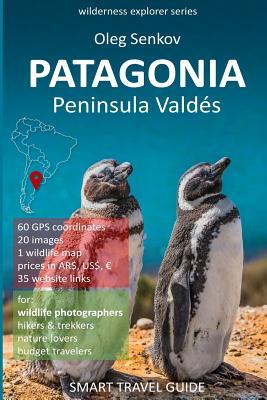 PATAGONIA Peninsula Valdes: Smart Travel Guide for nature lovers & wildlife photographers