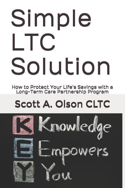 Simple Ltc Solution: How to Protect Your Life‘s Savings with a Long-Term Care Partnership Program