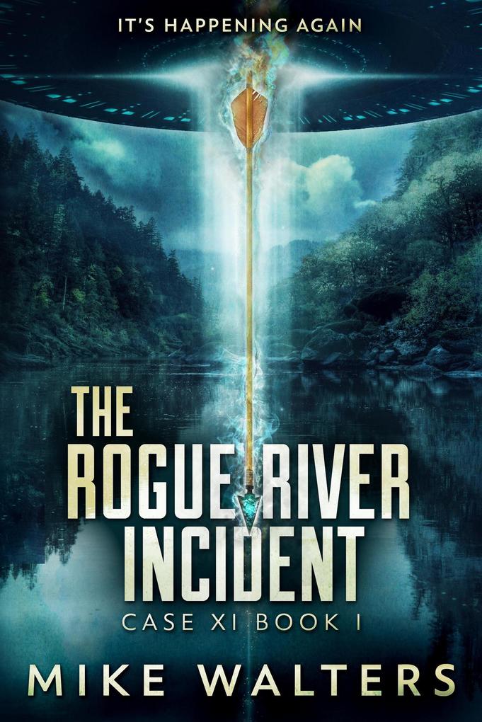 The Rogue River Incident Case XI Book I