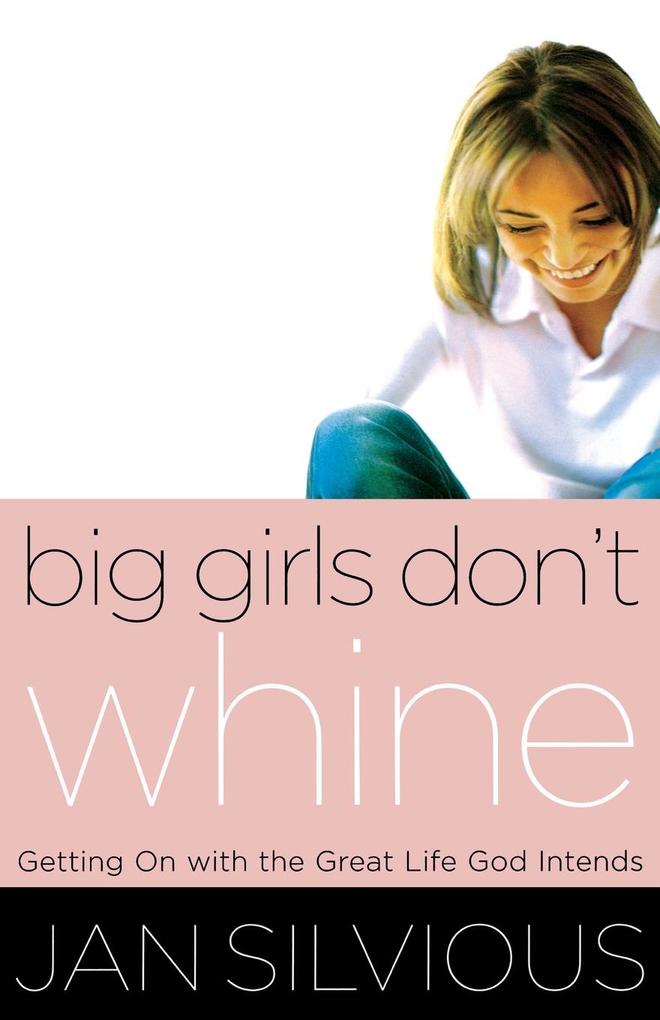 Big Girls Don‘t Whine