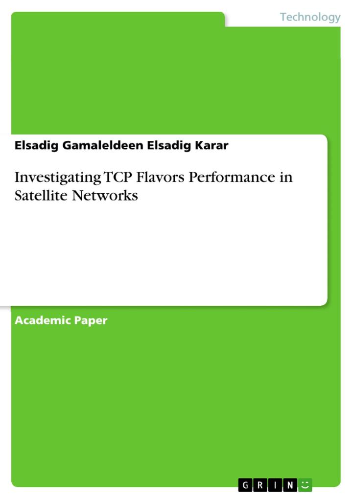 Investigating TCP Flavors Performance in Satellite Networks