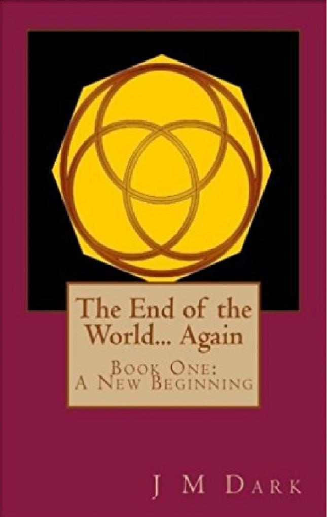 The End of the World... Again or Hitbodedut: Book One A New Beginning (The End of the World... Again or Hitbodedut #2)