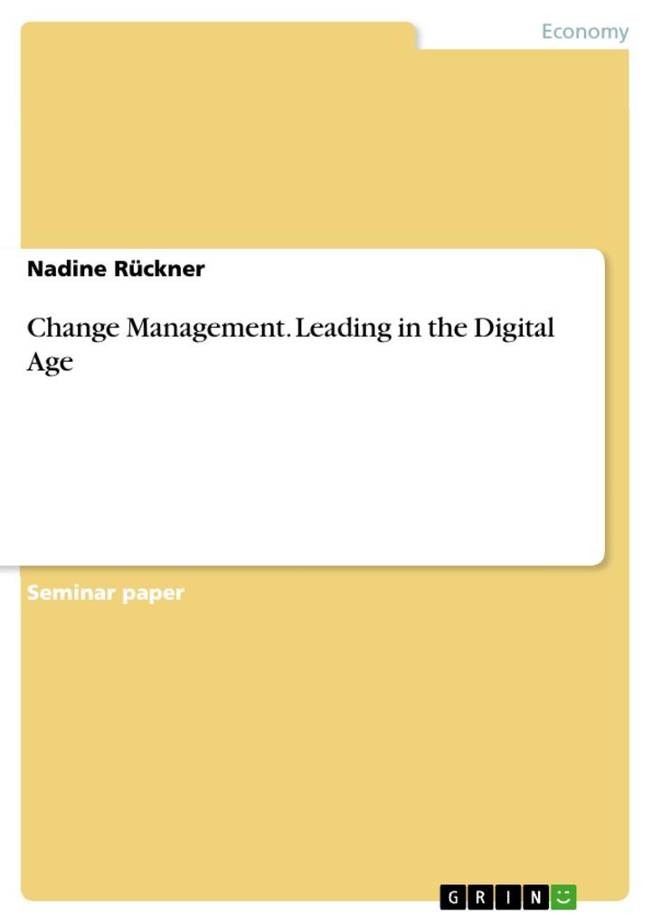 Change Management. Leading in the Digital Age