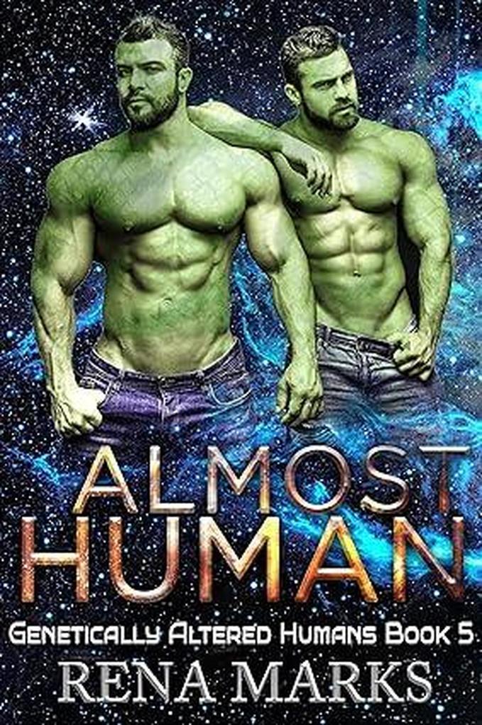 Almost Human (Genetically Altered Humans #5)