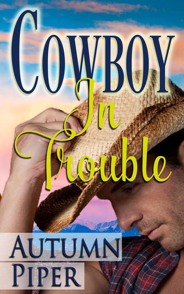 Cowboy in Trouble (Love n Trouble)