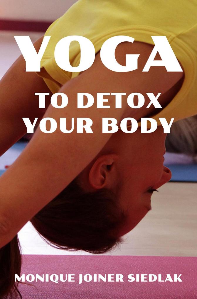 Yoga to Detox Your Body (The Yoga Collective #13)