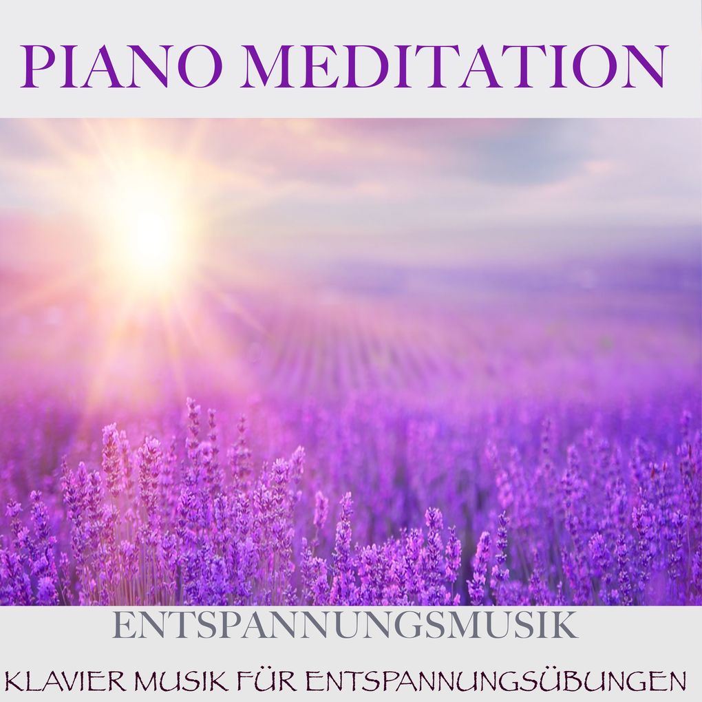 Piano Meditation Entspannungsmusik