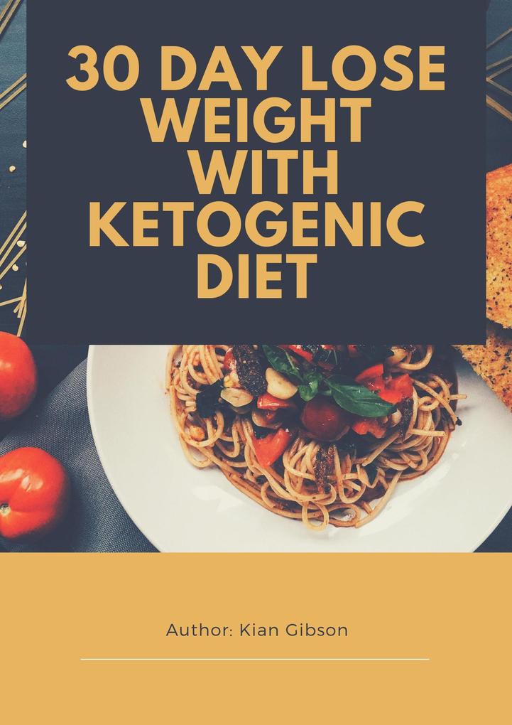 30 Day Lose Weight with Ketogenic diet