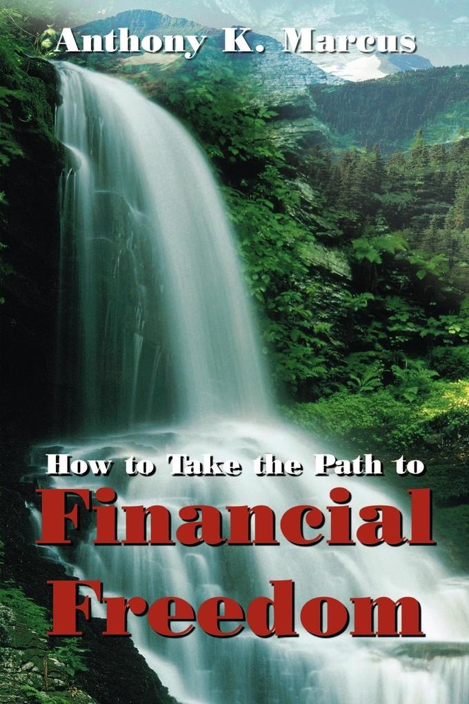 How to Take the Path to Financial Freedom