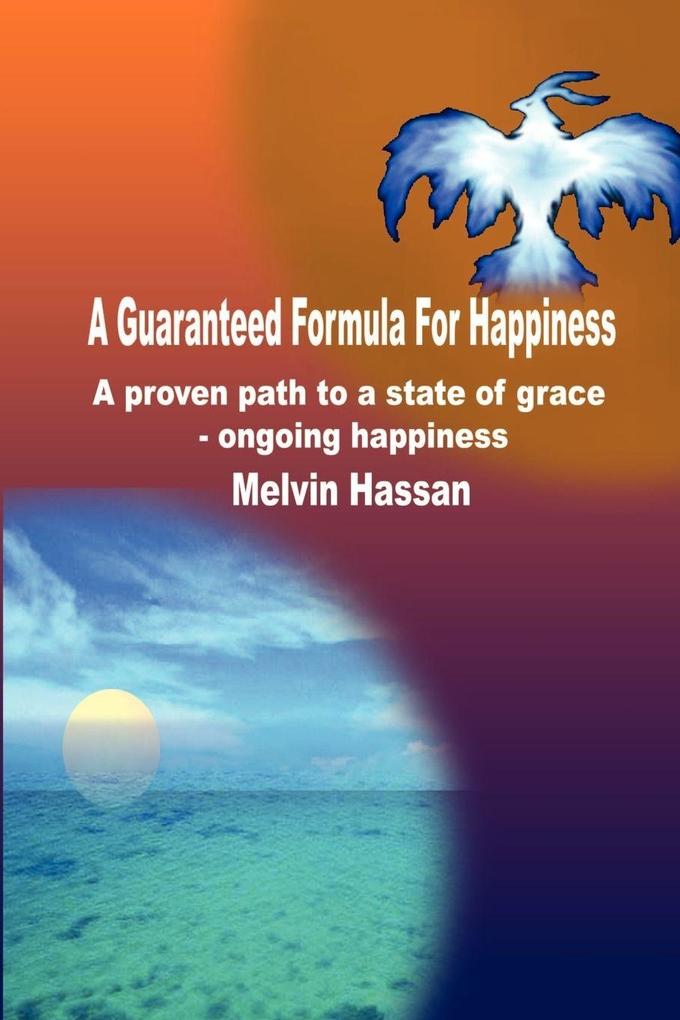 A Guaranteed Formula For Happiness