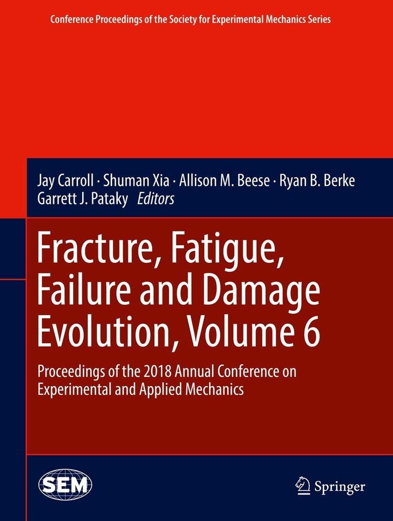 Fracture Fatigue Failure and Damage Evolution Volume 6