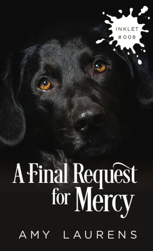 A Final Request For Mercy (Inklet #8)
