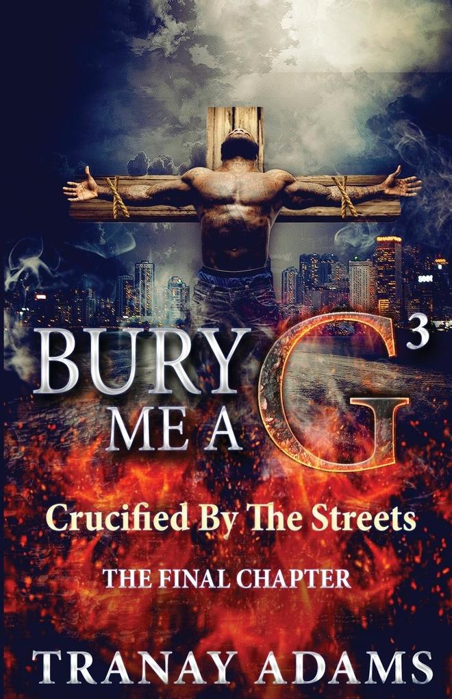 BURY ME A G 3