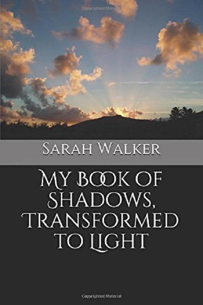 My Book of Shadows Transformed to Light