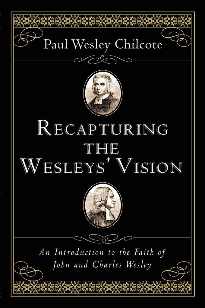 Recapturing the Wesleys' Vision
