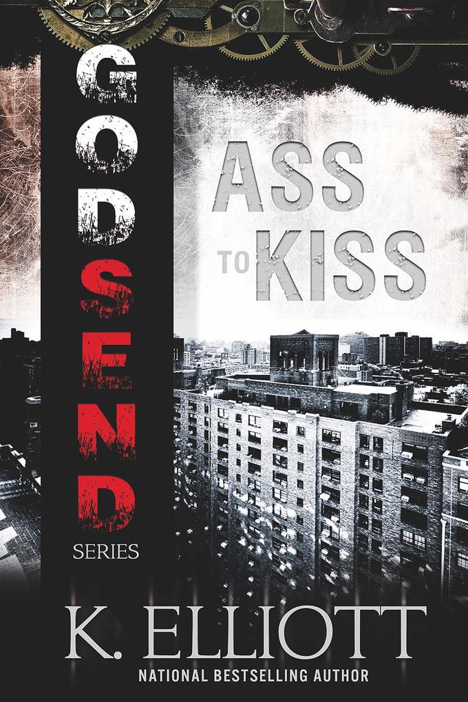 Godsend 14: Ass To Kiss (The Godsend Series #5)