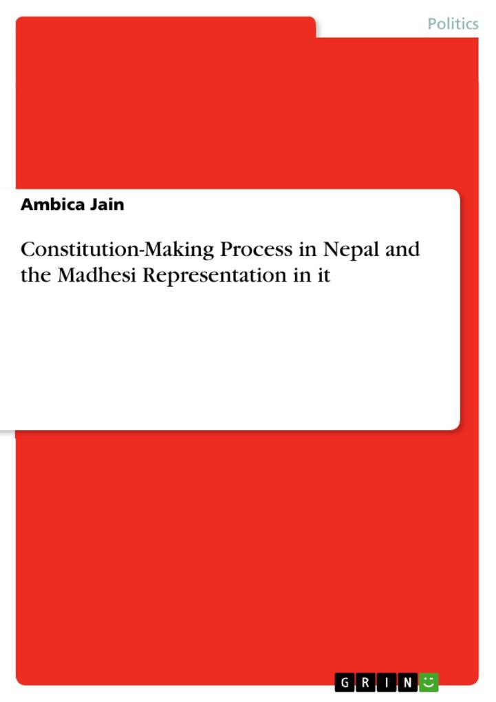 Constitution-Making Process in Nepal and the Madhesi Representation in it