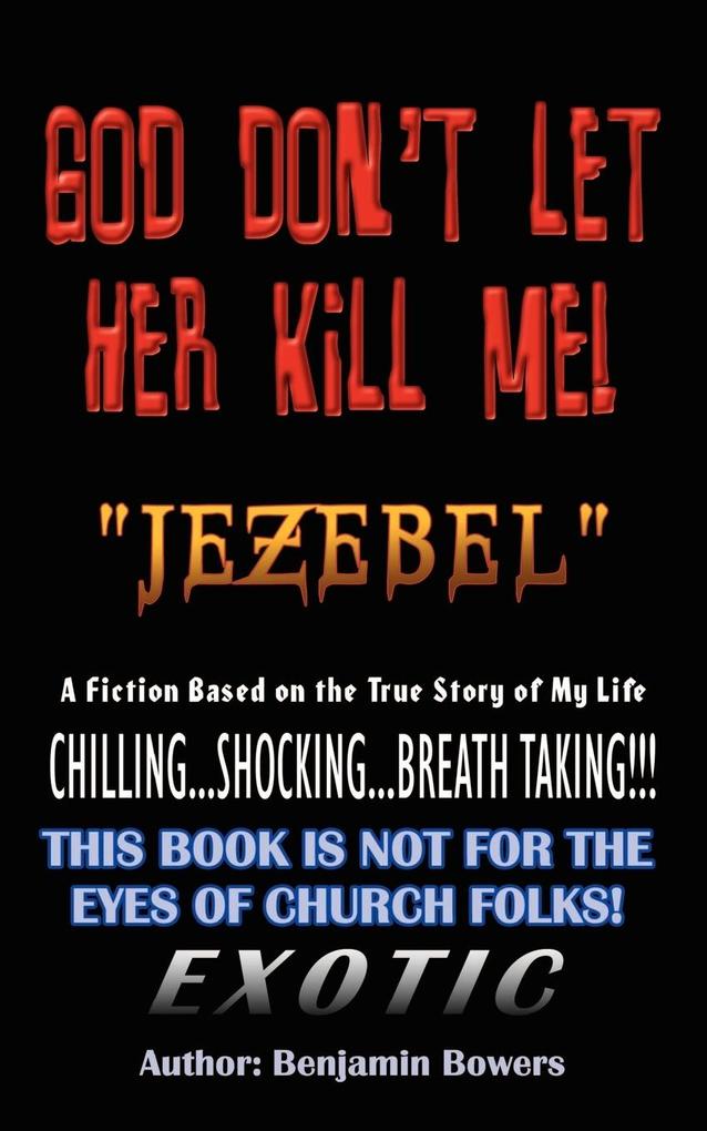 God Don't Let Her Kill Me 'Jezebel'