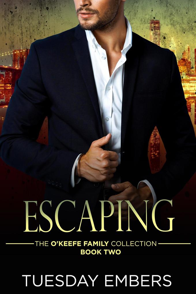 Escaping (The O‘Keefe Family Collection #2)