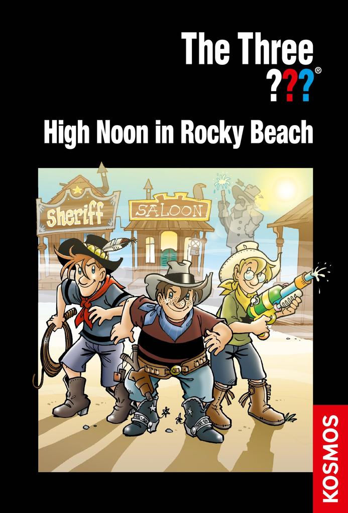 The Three ??? High Noon in Rocky Beach (drei Fragezeichen)