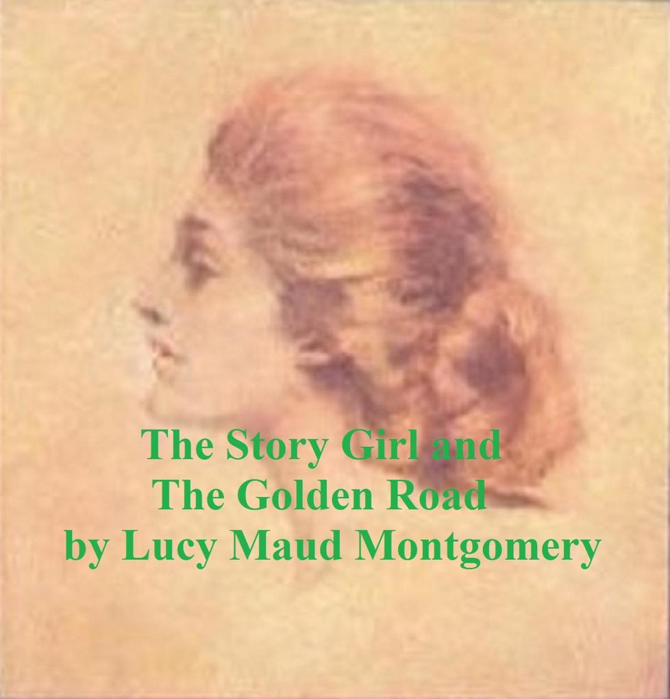 The Story Girl and The Golden Road