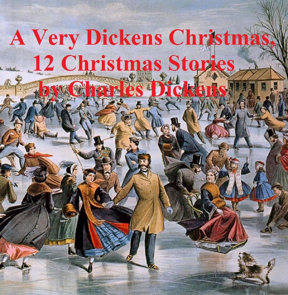 A Very Dickens Christmas (12 Christmas Stories)