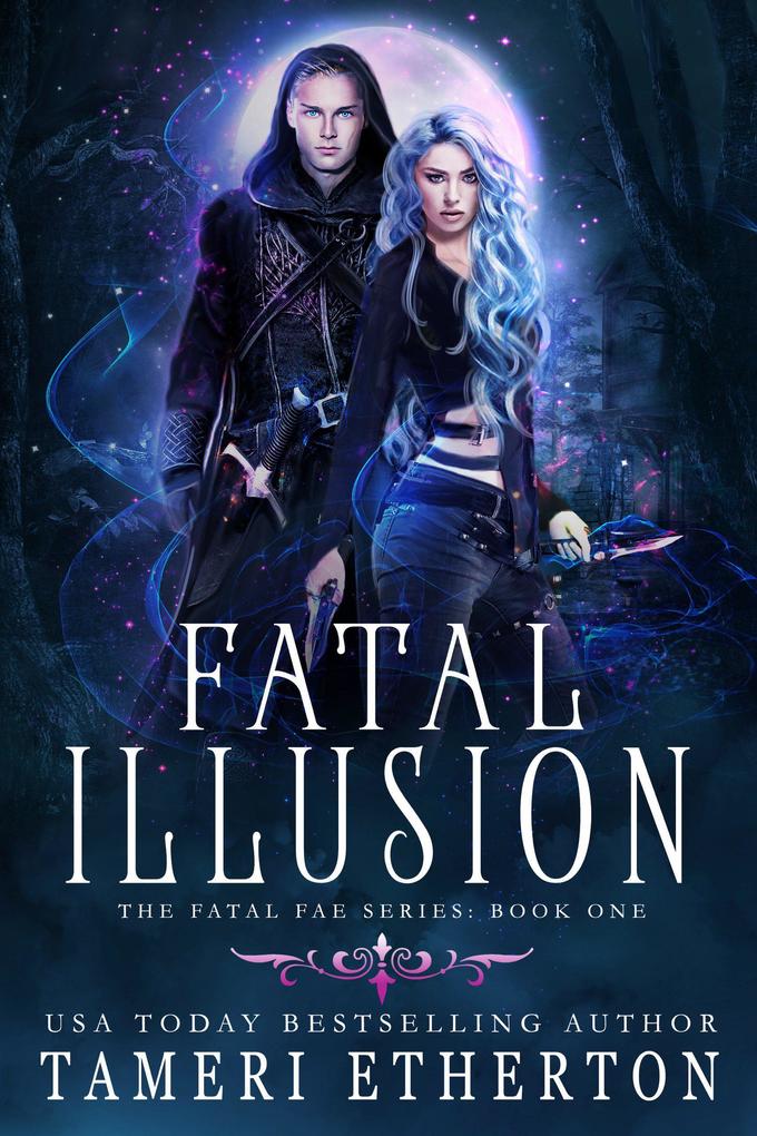 Fatal Illusion (Fatal Fae #1)
