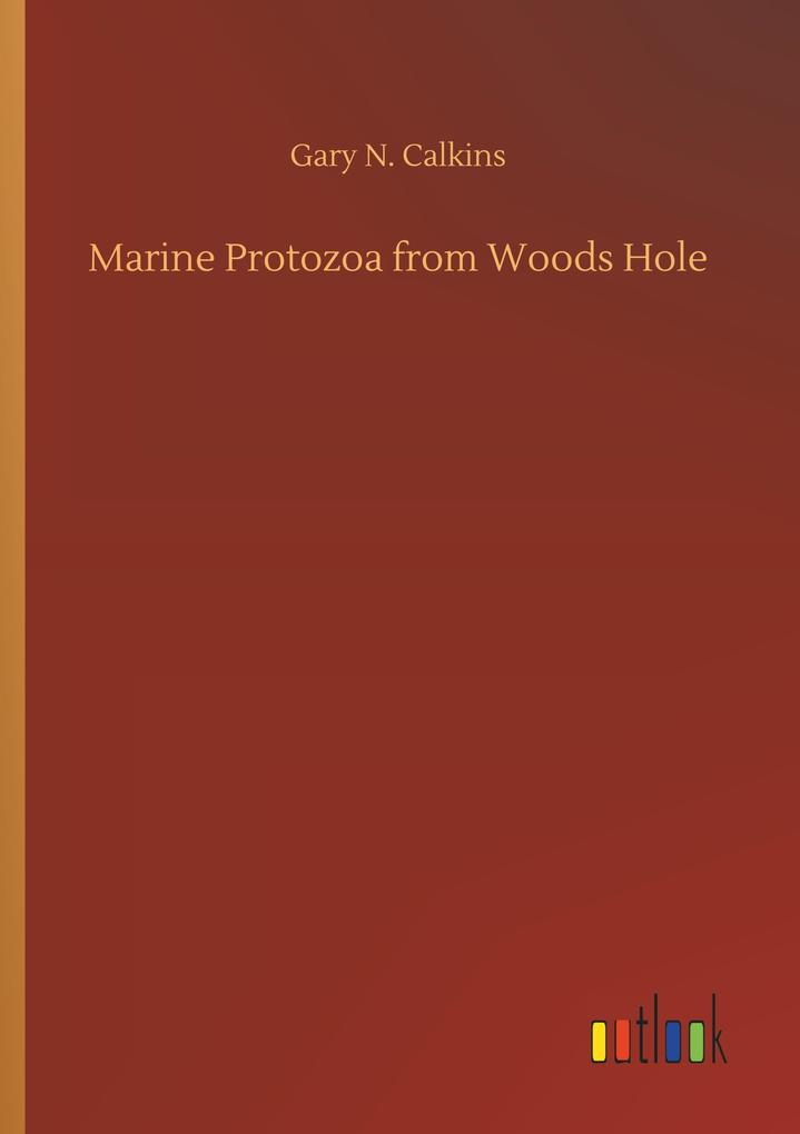 Marine Protozoa from Woods Hole