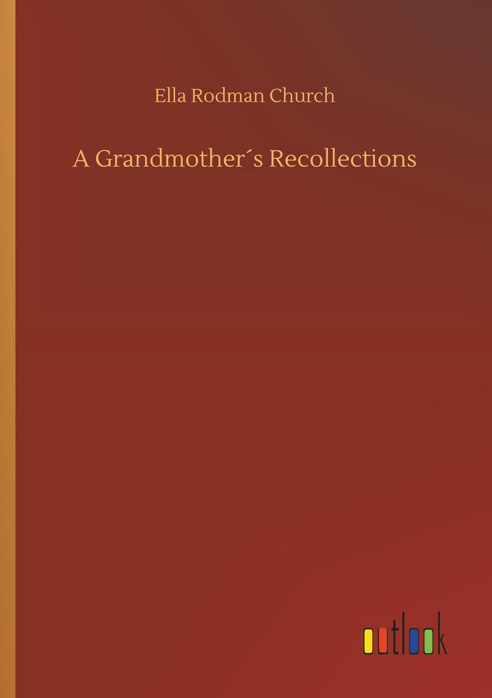 A Grandmothers Recollections