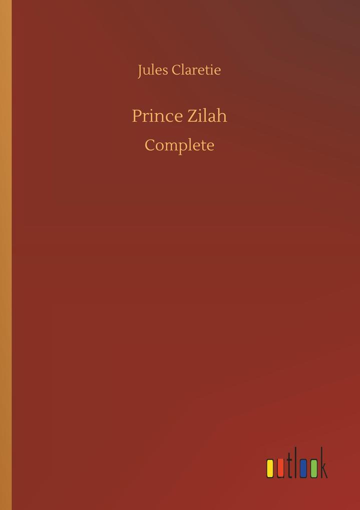 Prince Zilah - Jules Claretie