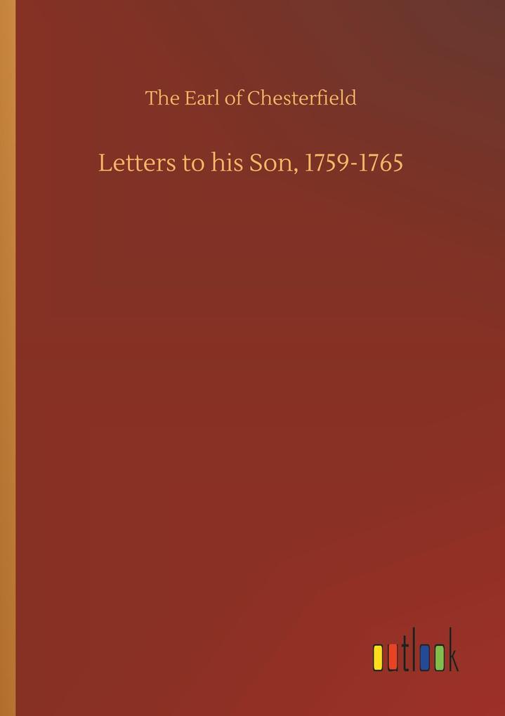 Letters to his Son 1759-1765