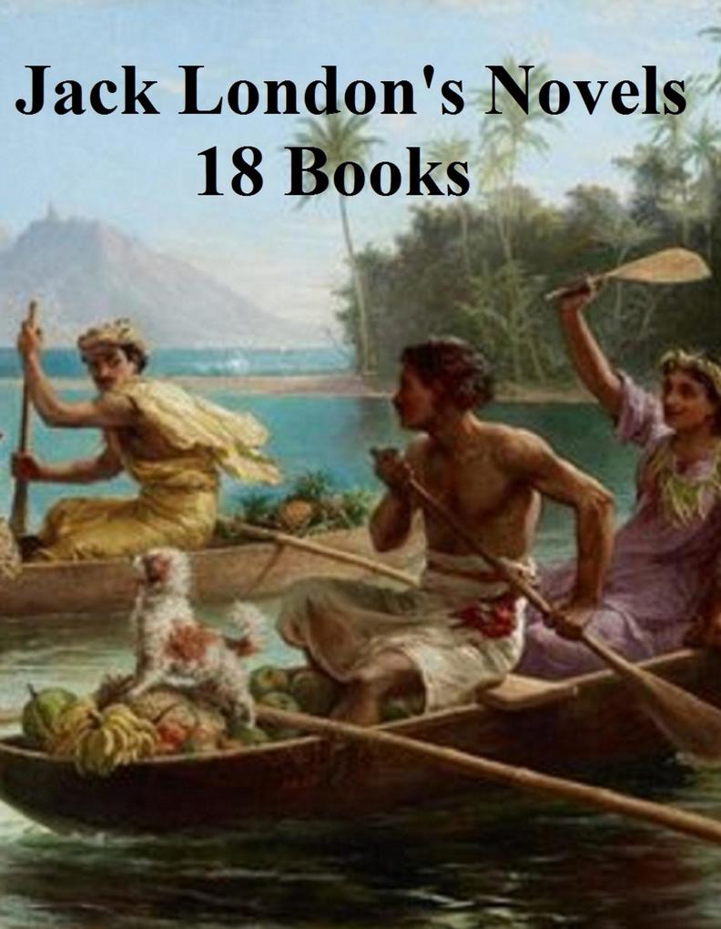 Jack London‘s Novels: 18 books