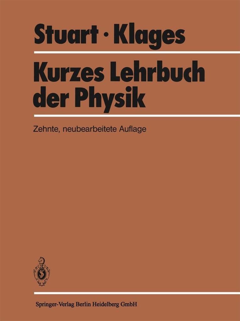 Kurzes Lehrbuch der Physik - H. A. Stuart/ G. Klages