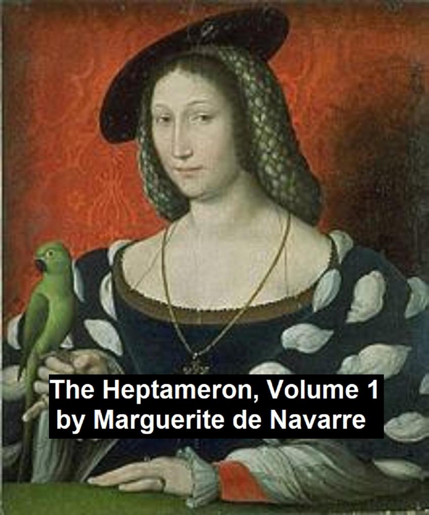 The Heptameron Volume 1
